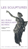 Emmanuel Schwartz - Les sculptures de l'école des Beaux-Arts de Paris - Histoire, doctrines, catalogue.