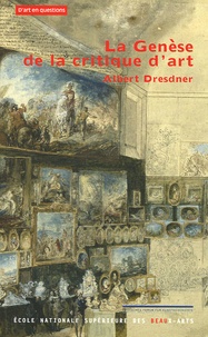 Albert Dresdner - La genèse de la critique d'art.