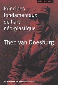 Théo Van Doesburg - Principes fondamentaux de l'art néo-plastique.