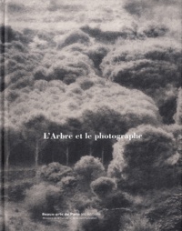 Anne-Marie Garcia - L'Arbre et le photographe - Exposition présentée à l'Ecole nationale supérieure des beaux-arts du 3 février au 22 avril 2011.