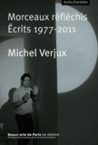 Michel Verjux - Morceaux réfléchis - Ecrits 1977-2011.