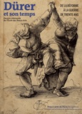 Emmanuelle Brugerolles - Dürer et son temps, de la réforme à la guerre de trente ans - Dessins allemands de l'Ecole des Beaux-Arts.