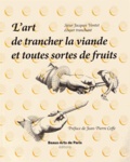 Jacques Vontet - L'art de trancher la viande et toutes sortes de fruits.