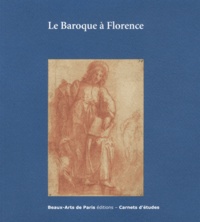Victor Hundsbuckler et Catherine Monbeig Goguel - Le Baroque à Florence.