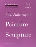 Jacqueline Lichtenstein et Christian Michel - Conférences de l'Académie royale de Peinture et de Sculpture - Tome 6, 1752-1792 Volume 2.