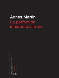 Agnès Martin - La perfection inhérente à la vie.
