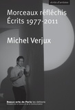 Michel Verjux - Morceaux réfléchis - Ecrits 1977-2011.