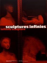 Penelope Curtis et Rita Fabiana - Sculptures infinies - Des collections de moulages à l'ère digitale.