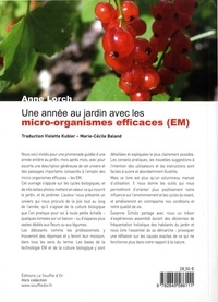 Une année au jardin avec les micro-organismes efficaces (EM). Nouvelles impulsions et nombreux conseils puisés dans le trésor de Susanne. Comment employer les micro-organismes efficaces