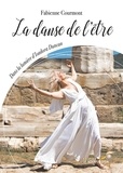 Fabienne Courmont - La danse de l'être - Dans la lumière d’Isadora Duncan.