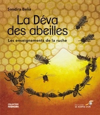 Sandira Belia - La déva des abeilles - Les enseignements de la ruche.