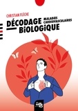 Christian Flèche - Décodage biologique - Maladies cardiovasculaires.