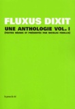 Nicolas Feuillie - Fluxus dixit. - Volume 1, Une anthologie.