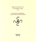 Neil McWilliam et Constance Moréteau - Histoires sociales de l'art - Une anthologie critique (volume 1).