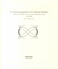 Annie Claustres - Le tournant populaire des Cultural Studies - L'histoire de l'art face à une nouvelle cartographie du goût (1964-2008).