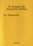 Lev Manovich - Le langage des nouveaux médias.