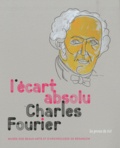 Emmanuel Guigon - Charles Fourier - L'écart absolu.