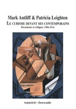 Mark Antliff - Le cubisme devant ses contemporains - Documents et critiques (1906-1914).