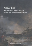 William-M Reddy - La traversée des sentiments - Un cadre pour l'histoire des émotions (1700-1850).