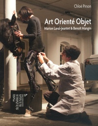 Chloé Pirson - Art orienté objet - Marion Laval-Jeantet & Benoît Mangin.
