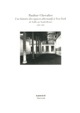 Pauline Chevalier - Une histoire des espaces alternatifs à New York de SoHo au South Bronx (1969-1985).