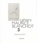 Danielle Cohen-Levinas et Michael Holland - Cahiers Maurice Blanchot N° 3, Automne 2014 : .