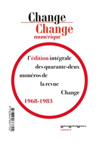 Abigail Lang et David Antin - Change numérique - Édition intégrale de la revue Change (1968-1983).
