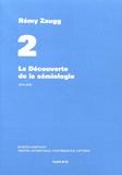 Rémy Zaugg - Ecrits complets - Volume 2, La découverte de la sémiologie, 1970-1979.