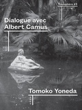 Tomoko Yoneda et Aomi Okabe - Transphère #5 - Dialogue avec Albert Camus.