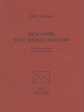 Ashton Dore - Rencontre avec Marcel Duchamp.