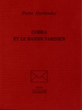 Pierre Alechinsky - Cobra et le Bassin parisien.