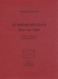 Antonio Saura - Le miroir singulier - Bram van Velde.