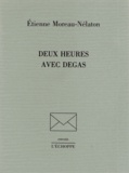 Etienne Moreau-Nélaton - Deux heures avec Degas.