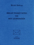 Michel Bulteau - Breast pocket notes sur Roy Lichtenstein.