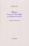 Jack Flam - Manet - Un bar aux Folies Bergère ou l'abysse du miroir.