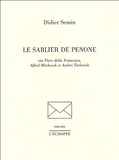 Didier Semin - Le sablier de Penone.
