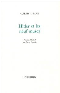 Alfred H. Barr - Hitler et les neuf muses.