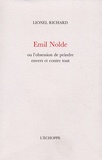 Lionel Richard - Emil Nolde - Ou l'obsession de peindre envers et contre tout.