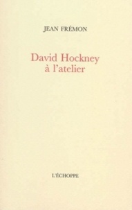 Jean Frémon - David Hockney à l'atelier.