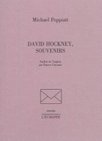 Michael Peppiatt - David Hockney, souvenirs.