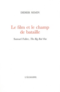 Didier Semin - Le film et le champ de bataille.