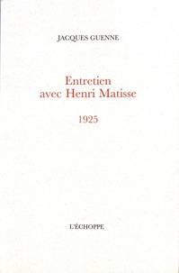 Jacques Guenne - Entretien avec Henri Matisse (1925).
