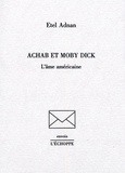 Etel Adnan - Achab et Moby Dick - L'âme américaine.