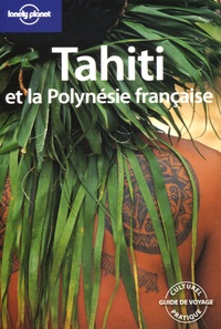 Jean-Bernard Carillet - Tahiti et la Polynésie française.