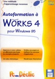 Catherine Guérois - Autoformation A Works 4 Pour Windows 95. Avec Disquette.