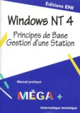 Olivier Thébaud - Windows Nt 4. Principes De Base, Gestion D'Une Station.