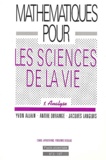 André Dorange et Jacques Langlois - Mathematiques Pour Les Sciences De La Vie. Tome 1, Analyse.