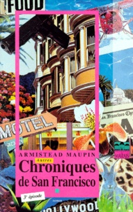 Armistead Maupin - Chroniques de San Francisco Tome 3 : Autres Chroniques de San Francisco.