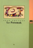 Jean Cocteau - Le Potomak (1913-1914) Precede D'Un Prospectus (1916).