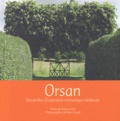 Henri Gaud et Sonia Lesot - Orsan. Des Jardins D'Inspiration Monastique Medievale.